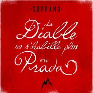 soprano le diable s'habille plus en prada lyrics|Le Diable S’habille En Prada (2006) Film VF Complet.